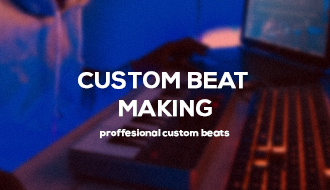 CUSTOM BEAT MAKING